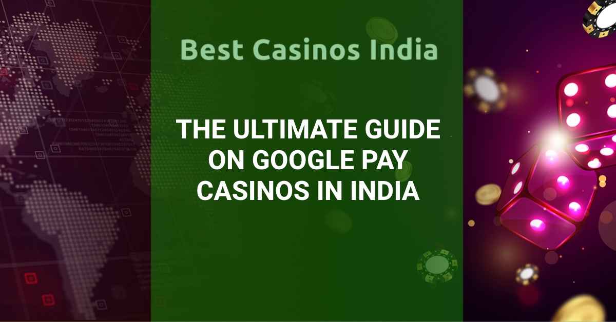 Top 10 Google Pay Casino Sites in India