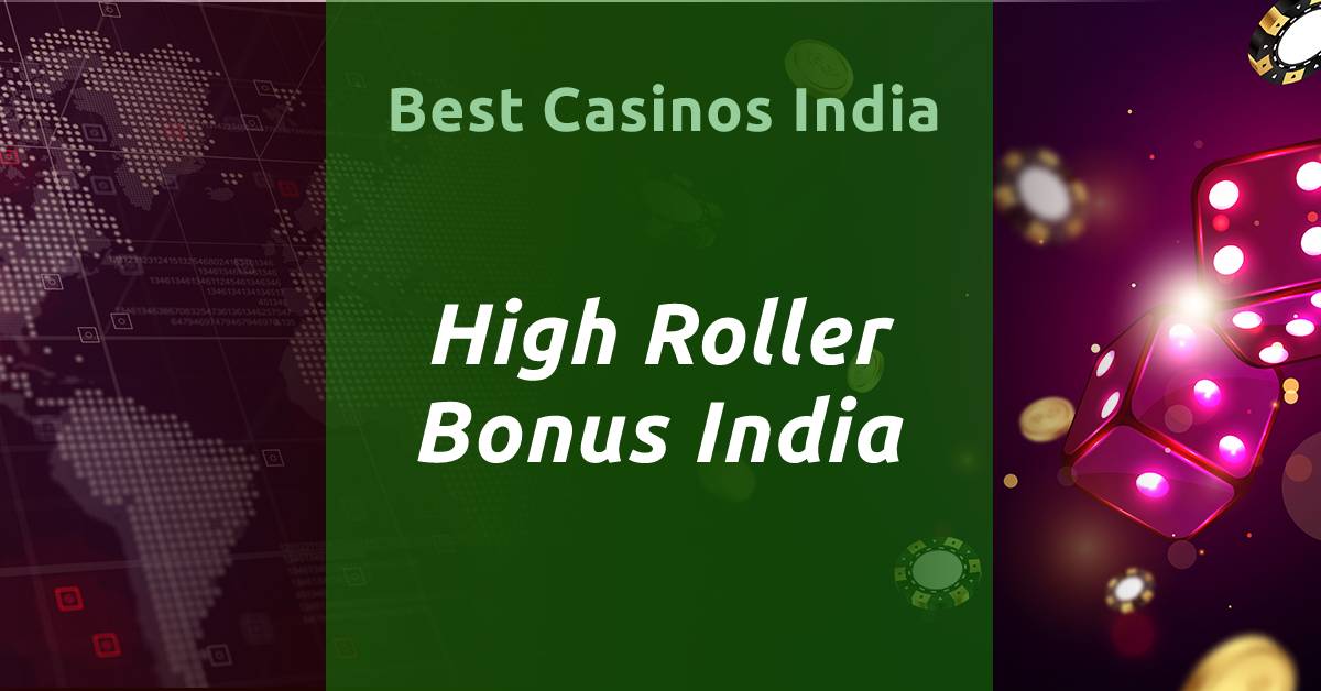 Best High Roller Bonuses India Casinos 2025 Best Casinos India