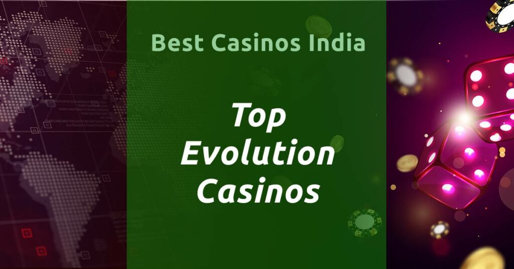 Top Evolution Casinos