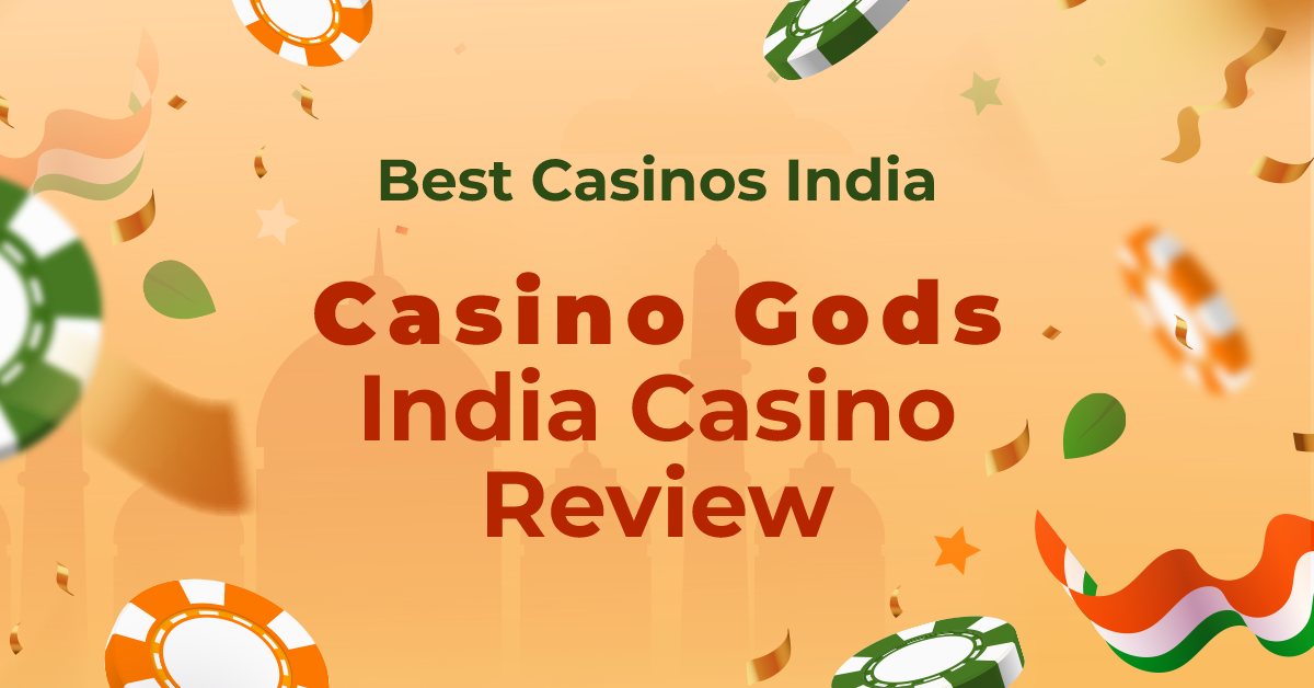 Expert Casino Gods India Review 2023