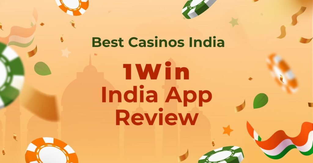 Featured image of an article reviewing the 1Win casino app for India.